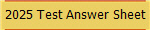 2025 Test Answer Sheet